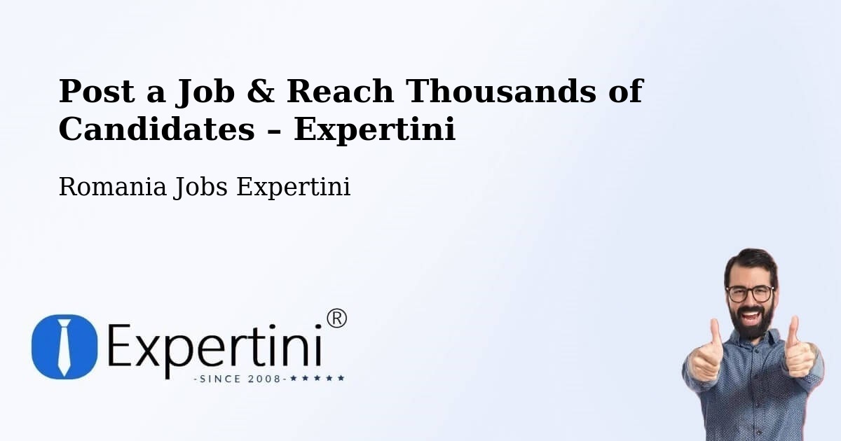 Post a Job in Finiş – Hire the Right Talent - Finiş, Romania Jobs Expertini