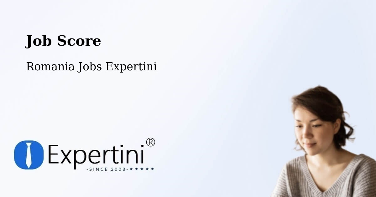 Job Score & Job Description Score Tool – Finiş - Romania Jobs Expertini