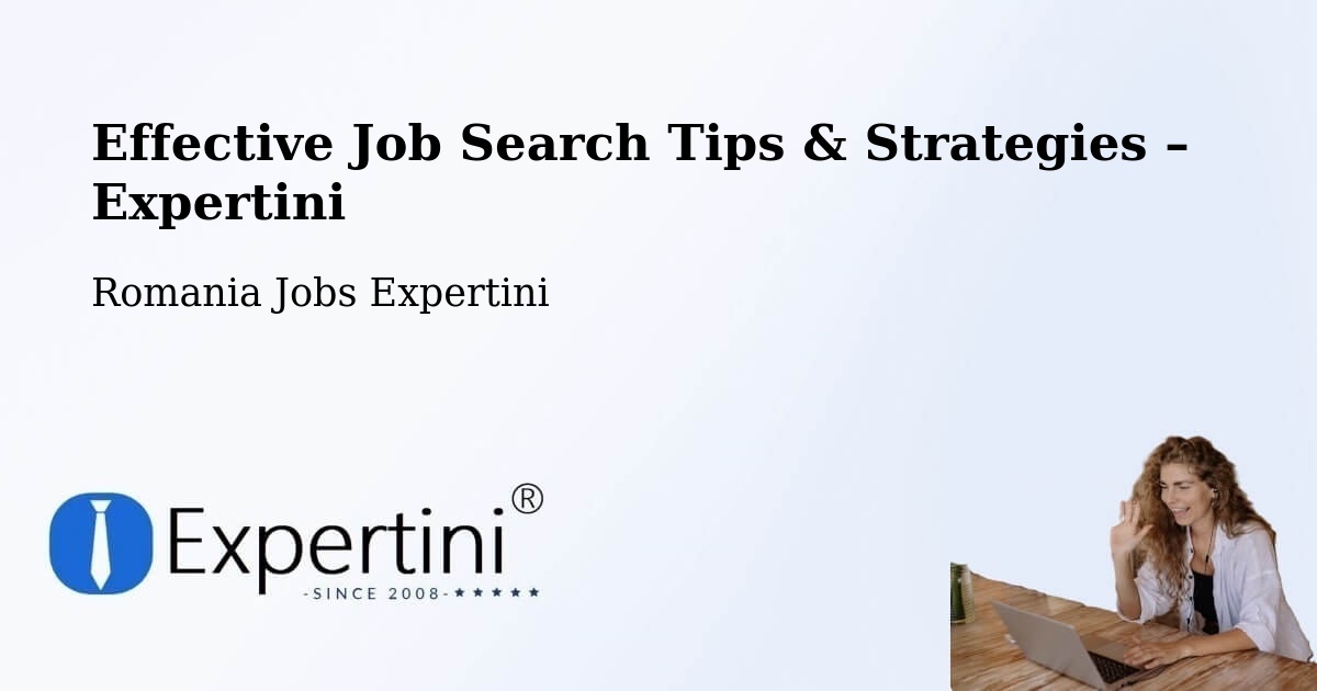 Job Search Tips & Strategies for Job Seekers – Finiş - Finiş, Romania Jobs Expertini